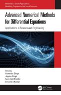 Advanced Numerical Methods For Differential Equations di Harendra Singh, Jagdev Singh, Sunil Dutt Purohit, Devendra Kumar edito da Taylor & Francis Ltd