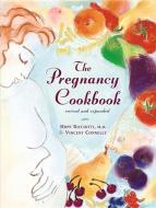 The Pregnancy Cookbook di Vincent Connelly, Hope Ricciotti edito da W W NORTON & CO