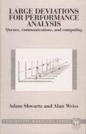 Large Deviations For Performance Analysis di Adam Schwartz, Alan Weiss, Adam Shwartz edito da Taylor & Francis Ltd