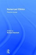 Nurse-Led Clinics di Richard Hatchett, R. Hatchett edito da Taylor & Francis Ltd