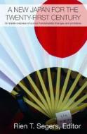 A New Japan for the Twenty-First Century di Rien T. Segers edito da Routledge