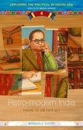 Retro-modern India di Manuela Ciotti edito da Routledge India