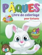 Livre de Coloriage Pâques pour enfants: Un livre d'activités et de coloriage étonnant pour les enfants, des pages de coloriage de Pâques pour les garç di Darcy Johnson edito da LIGHTNING SOURCE INC