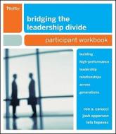 Bridging The Leadership Divide di Ron A. Carucci, Josh Epperson, Lela Tepavac edito da John Wiley And Sons Ltd