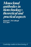 Monoclonal Antibodies in Biotechnology di Kenneth C. McCullough, Raymond E. Spier edito da Cambridge University Press