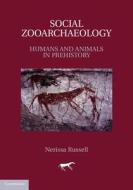 Social Zooarchaeology di Nerissa Russell edito da Cambridge University Press