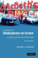 A History of Shakespeare on Screen di Kenneth S. Rothwell edito da Cambridge University Press