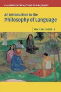 Intro Philosophy Language di Michael Morris edito da Cambridge University Press