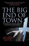 The Big End of Town di Simon Ville, Grant Fleming, David Merrett edito da Cambridge University Press