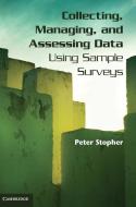 Collecting, Managing, and Assessing Data Using Sample Surveys di Peter Stopher edito da Cambridge University Press