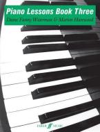 Piano Lessons Book Three di Fanny Waterman, Marion Harewood edito da Faber Music Ltd