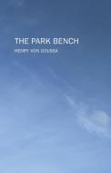 The Park Bench di Henry von Doussa edito da Clouds of Magellan