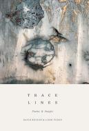 Trace Lines di David Bryson, Lindi Forde edito da Trace Lines Press