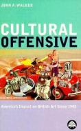 Cultural Offensive di John A. Walker edito da Pluto Press