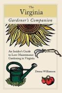 The Virginia Gardener's Companion di Donna Williamson edito da Rowman & Littlefield