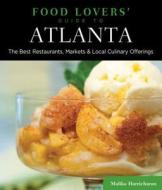 Food Lovers' Guide To (r) Atlanta di Malika Harricharan edito da Rowman & Littlefield