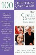 100 Questions & Answers about Ovarian Cancer di Don S. Dizon, Nadeem R. Abu-Rustum edito da Jones & Bartlett Publishers