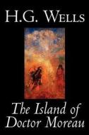 The Island of Doctor Moreau by H. G. Wells, Fiction, Classics di H. G. Wells edito da Wildside Press