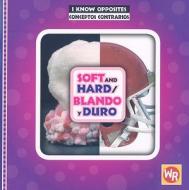 Soft and Hard/Blando y Duro di Gini Holland edito da Weekly Reader Early Learning Library