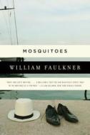 Mosquitoes di William Faulkner edito da LIVERIGHT PUB CORP