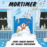 Mortimer di Robert Munsch edito da Annick Press Ltd