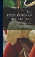 The Declaration of Independence: a Study in the History of Political Ideas di Carl Lotus Becker edito da LIGHTNING SOURCE INC