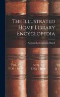 The Illustrated Home Library Encyclopedia edito da LIGHTNING SOURCE INC