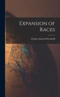 Expansion of Races di Charles Edward Woodruff edito da LEGARE STREET PR