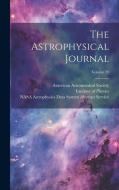 The Astrophysical Journal; Volume 29 di American Astronomical Society edito da Creative Media Partners, LLC