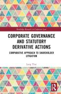 Corporate Governance And Statutory Derivative Actions di Lang Thai edito da Taylor & Francis Ltd