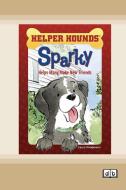 Sparky Helps Mary Make New Friends [Dyslexic Edition] di Caryn Rivadeneira edito da ReadHowYouWant