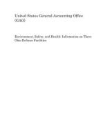 Environment, Safety, and Health: Information on Three Ohio Defense Facilities di United States General Accounting of Gao edito da INDEPENDENTLY PUBLISHED