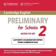Cambridge English Preliminary For Schools 2 Audio Cds (2) di Cambridge ESOL edito da Cambridge University Press
