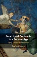 Sanctity Of Contracts In A Secular Age di Stephen Waddams edito da Cambridge University Press