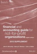 Financial And Accounting Guide For Not-for-profit Organizations di John H. McCarthy, Nancy E. Shelmon, John A. Mattie edito da John Wiley & Sons Inc