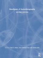 Handbook Of Autoethnography edito da Taylor & Francis Ltd