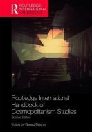 Routledge International Handbook of Cosmopolitanism Studies di Gerard Delanty edito da Taylor & Francis Ltd