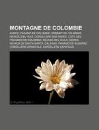 Montagne De Colombie: Andes, P Ramo De C di Source Wikipedia edito da Books LLC, Wiki Series