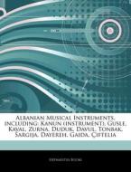 Albanian Musical Instruments, Including: di Hephaestus Books edito da Hephaestus Books