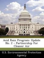 Acid Rain Program edito da Bibliogov