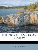 The North American Review edito da Nabu Press
