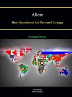 Alien di Strategic Studies Institute, Justin Kelly, Mike Brennan edito da Lulu.com
