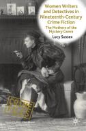 Women Writers and Detectives in Nineteenth-Century Crime Fiction di Lucy Sussex edito da Palgrave Macmillan