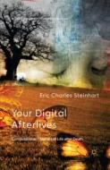 Your Digital Afterlives di E. Steinhart edito da Palgrave Macmillan