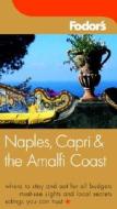 Naples And The Amalfi Coast di Fodor's edito da Ebury Press