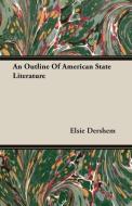 An Outline Of American State Literature di Elsie Dershem edito da Schuyler Press