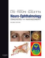 Neuro-ophthalmology di Grant T. Liu, Nicholas J. Volpe, Steven L. Galetta edito da Elsevier Health Sciences