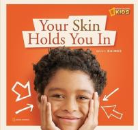 ZigZag: Your Skin Holds You In di Becky Baines edito da National Geographic Kids