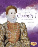 Queen Elizabeth of England di Robert Kraske edito da Capstone Press