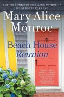 Beach House Reunion di Mary Alice Monroe edito da THORNDIKE PR